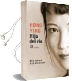 Descargar AudioLibro Hija del rio de Hong Ying año 2005