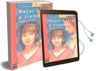 Descargar AudioLibro Mejor Hablar a Tiempo de Adele Griffin año 2005
