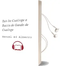 Descargar AudioLibro Tain bo Cualinge: A Razzia de Gando de Cuailnge de Manuel (Ed.) Alberro año 2005