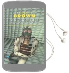Descargar AudioLibro Ven y Enloquece y Otros Cuentos de Marcianos (Ciencia Ficcion com Pleta 1) de Fredric Brown año 2005
