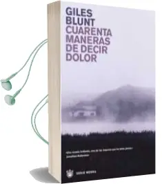Descargar AudioLibro Cuarenta Maneras de Decir Dolor de Giles Blunt año 2005