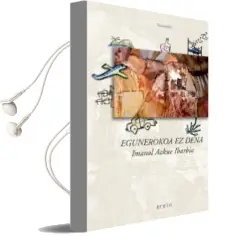 Descargar AudioLibro Egunerokoa ez Dena de Imanol Azkue Ibarbia año 2005