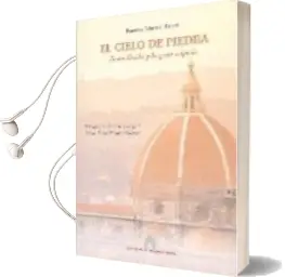 Descargar AudioLibro El Cielo de Piedra: Brunelleschi y la Gran Cupula de Baccio Maria Bacci año 2005