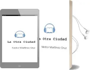Descargar AudioLibro La Otra Ciudad de Nestor Martinez Cruz año 2005