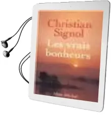 Descargar AudioLibro Les Vrais Bonheurs de Christian Signol año 2005