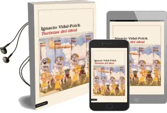 Descargar AudioLibro Turistas del Ideal de Ignacio Vidal Folch año 2005