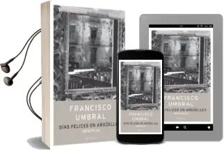 Descargar AudioLibro Dias Felices en Argüelles de Francisco Umbral año 2005