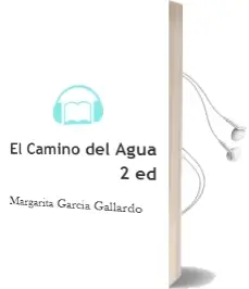 Descargar AudioLibro El Camino del Agua (2ª ed) de Margarita Garcia Gallardo año 2005