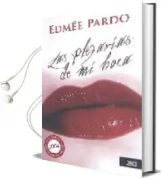 Descargar AudioLibro Las Plegarias de mi Boca (Premio Internacional de Narrativa 2004) de Edmee Pardo año 2005