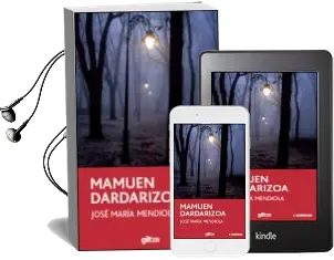 Descargar AudioLibro Mamuen Dardarizoa de Jose Maria Mendiola año 2005