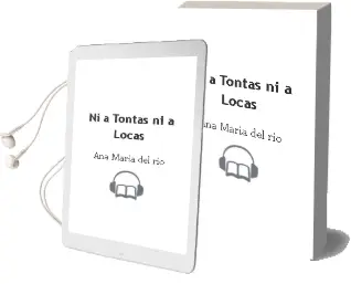 Descargar AudioLibro Ni a Tontas ni a Locas de Ana Maria Del Rio año 2005