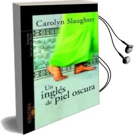 Descargar AudioLibro Un Ingles de Piel Oscura de Carolyn Slaughter año 2005