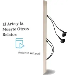 Descargar AudioLibro El Arte y la Muerte: Otros Relatos de Antonin Artaud año 2005