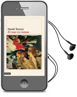 Descargar AudioLibro El mar en Ruinas de David Torres año 2005