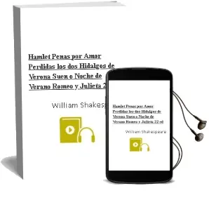 Descargar AudioLibro Hamlet; Penas por Amor Perdidas; los dos Hidalgos de Verona; Sueñ o Noche de Verano; Romeo y Julieta (22ª Ed.) de William Shakespeare año 2005