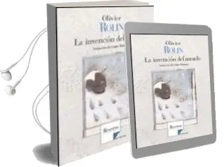 Descargar AudioLibro La Invencion del Mundo de Olivier Rolin año 2005