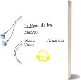 Descargar AudioLibro La Nena de les Monges de Eduard Fernandez Muñoz año 2005