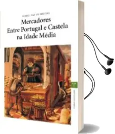 Descargar AudioLibro Mercadores Entre Portugal e Castela na Idade Media de Isabel Vaz De Freitas año 2005