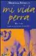 AudioLibro Mi Vida Perra: Diario de una Treintañera Cualquiera de Almudena Montero