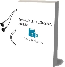 Descargar AudioLibro Series: In the Garden red Lily de Nora Roberts año 2005