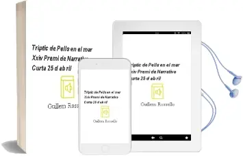Descargar AudioLibro Triptic de Pells en el mar (Xxiv Premi de Narrativa Curta 25 d ab Ril) de Guillem Rossello año 2005