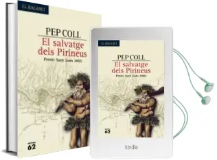 Descargar AudioLibro El Salvatge Dels Pirineus (Premio Sant Joan 2005) de Pep Coll año 2005