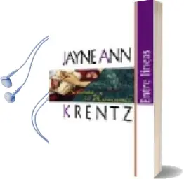 Descargar AudioLibro Entre Lineas de Jayne Ann Krentz año 2005