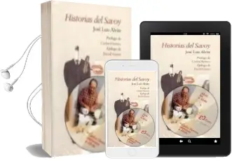 Descargar AudioLibro Historias del Savoy (Contiene cd) (4ª Ed.) de Jose Luis Alvite año 2005