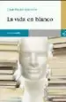 AudioLibro La Vida en Blanco de Juan Pedro Aparicio Fernandez