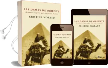 Descargar AudioLibro Las Damas de Oriente: Grandes Viajeras por los Paises Arabes de Cristina Morato año 2005