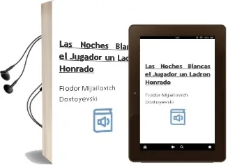 Descargar AudioLibro Las Noches Blancas; el Jugador; un Ladron Honrado de Fiodor Mijailovich Dostoyevski año 2005