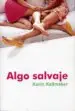 AudioLibro Algo Salvaje de Karin Kallmaker