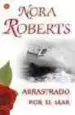 AudioLibro Arrastrado por el mar de Nora Roberts