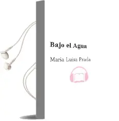 Descargar AudioLibro Bajo el Agua de Maria Luisa Prada año 2005