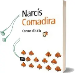 Descargar AudioLibro Camins d Italia de Narcis Comadira año 2005