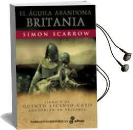 Descargar AudioLibro El Aguila Abandona Britania (Libro v de Quinto Licinio Cato) de Simon Scarrow año 2005