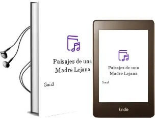 Descargar AudioLibro Paisajes de una Madre Lejana de Said año 2005