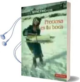 Descargar AudioLibro Preciosa es tu Boca de Nancy Richler año 2005