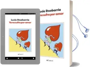 Descargar AudioLibro Ya no Sufro por Amor de Lucia Etxebarria año 2005