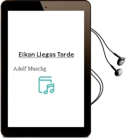 Descargar AudioLibro Eikan, Llegas Tarde de Adolf Muschg año 2006