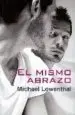 AudioLibro El Mismo Abrazo de Michael Lowenthal
