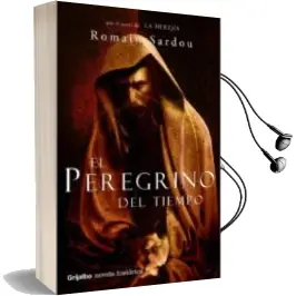 Descargar AudioLibro El Peregrino del Tiempo de Romain Sardou año 2006
