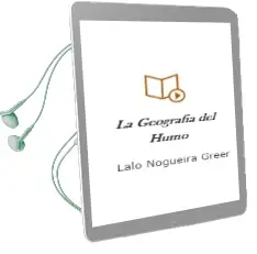 Descargar AudioLibro La Geografia del Humo de Lalo Nogueira Greer año 2006