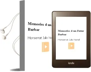 Descargar AudioLibro Memories d un Futur Barbar de Monserrat Julio Nonell año 2006