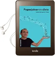 Descargar AudioLibro Paperjalearen Dieta de Xabier Mendiguren Elizegi año 2006