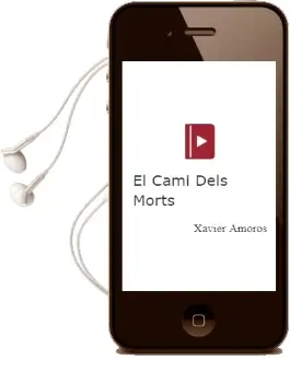 Descargar AudioLibro El Cami Dels Morts de Xavier Amoros año 2006