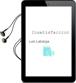 Descargar AudioLibro Insatisfaccion de Luis Labarga año 2006