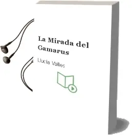Descargar AudioLibro La Mirada del Gamarus de Llucia Valles año 2006