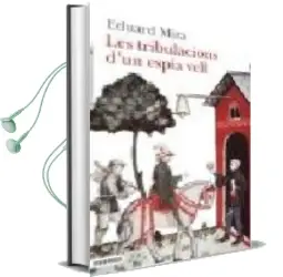 Descargar AudioLibro Les Tribulacions d un Espia Vell de Eduard Mira año 2006