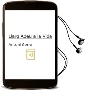 Descargar AudioLibro Llarg Adeu a la Vida de Antoni Serra año 2006